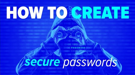How to create secure passwords